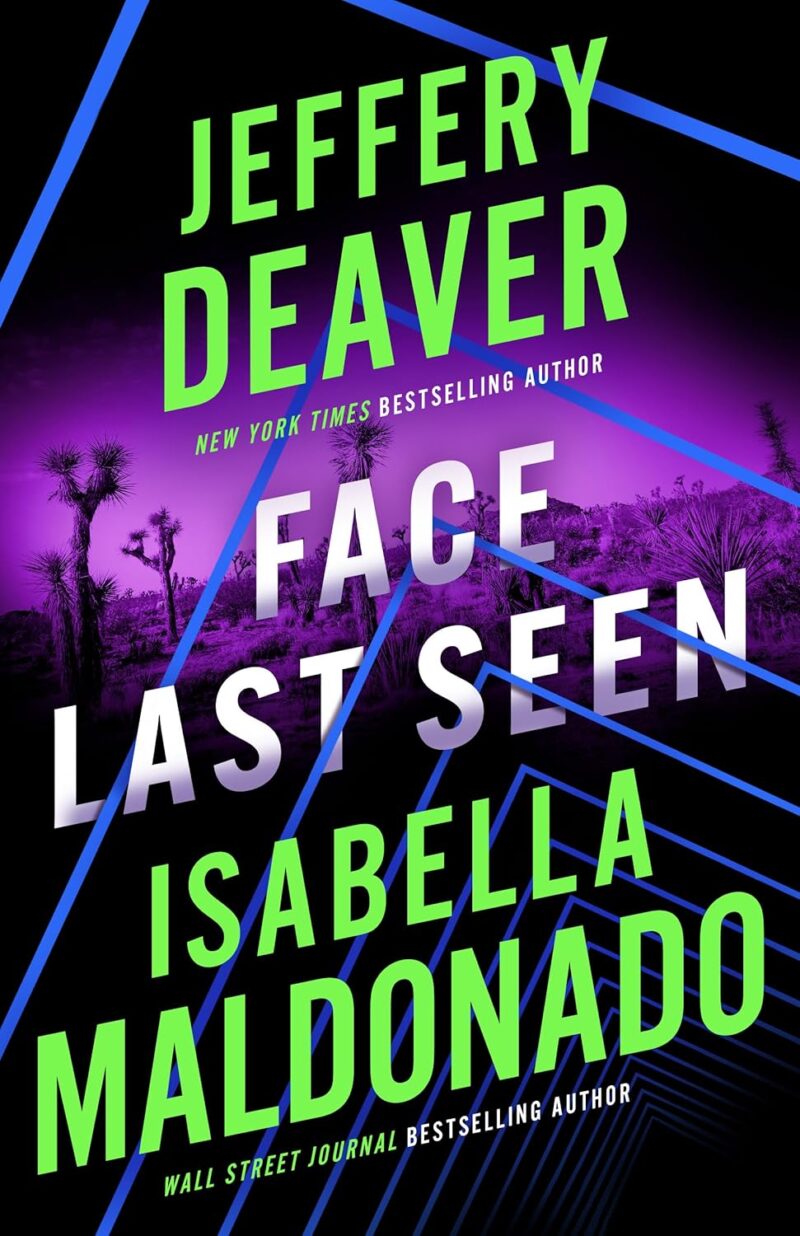 Face Last Seen by Jeffery Deaver & Isabella Maldonado